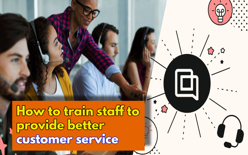 How to train staff to provide better customer service