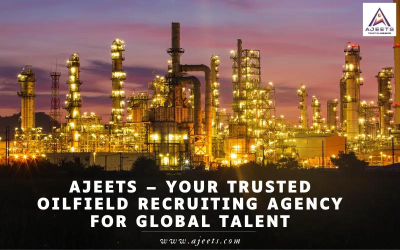 ajeets-oilfield-recruiting-agency-global-talent