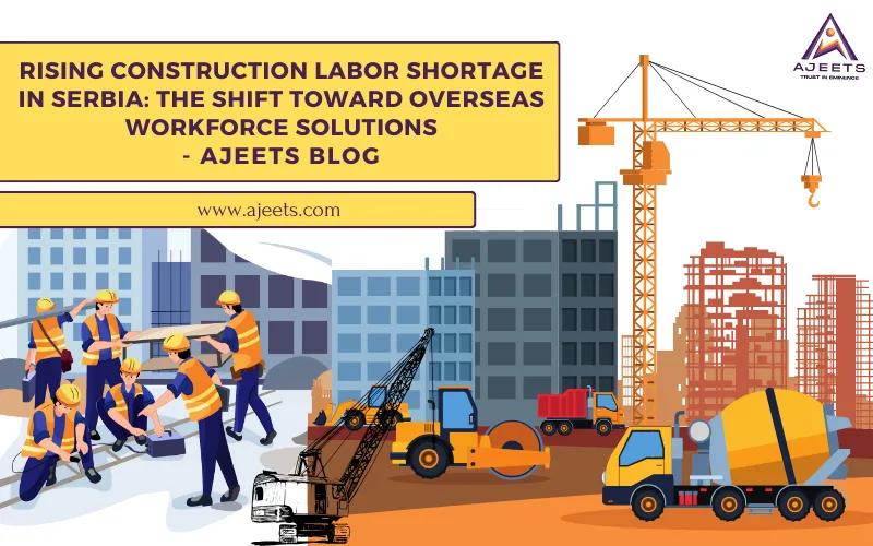 construction-labor-shortage-serbia-overseas-workforce