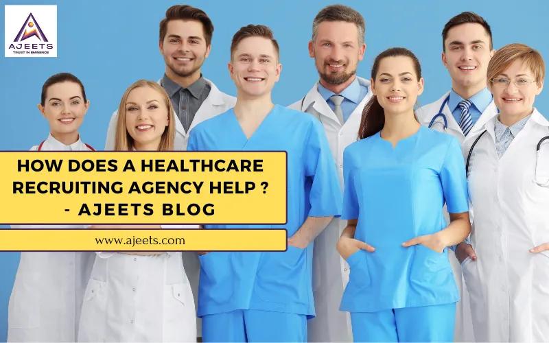 How Does a Healthcare Recruiting Agency Help?