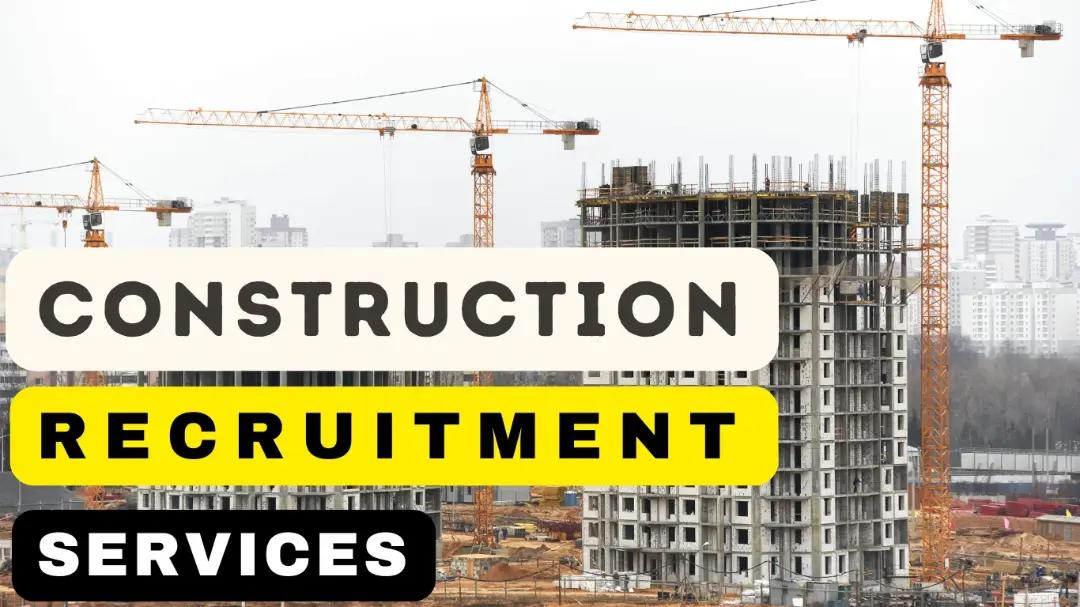Construction Recruitment Services